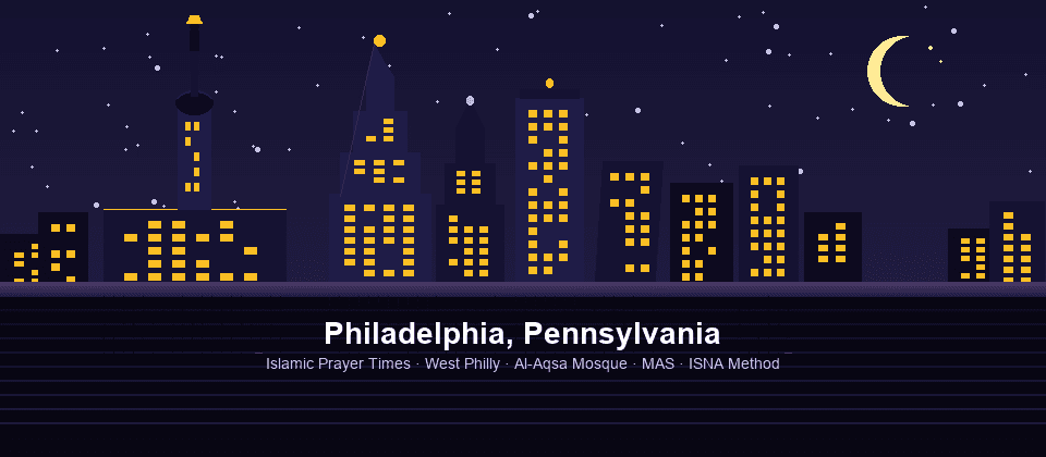 Philadelphia skyline at night — City Hall William Penn statue, One Liberty Place, Comcast Center — Islamic prayer times