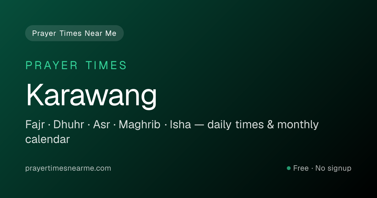 Karawang Prayer Times Near Me — Fajr, Dhuhr, Asr & Isha